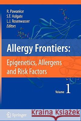 Allergy Frontiers: Epigenetics, Allergens and Risk Factors Pawankar, Ruby 9784431998235 Springer