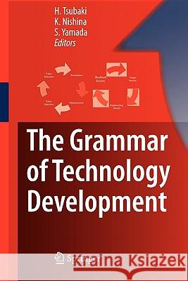 The Grammar of Technology Development Hiroe Tsubaki Ken Nishina Shu Yamada 9784431998365