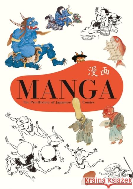 Manga: The Pre-History of Japanese Comics  PIE Books 9784756243577 PIE Books