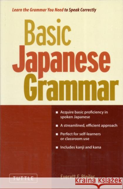 Basic Japanese Grammar: Learn the Grammar You Need to Speak Japanese Correctly (Master the Jlpt) Bleiler, Everett F. 9784805311431