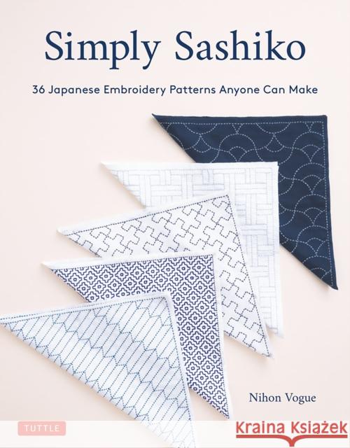 Simply Sashiko: Classic Japanese Embroidery Made Easy (with 36 Actual Size Templates) Nihon Vogue 9784805316245