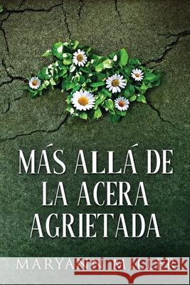 Más Allá De La Acera Agrietada Miller, Maryann 9784824100788 Next Chapter Gk