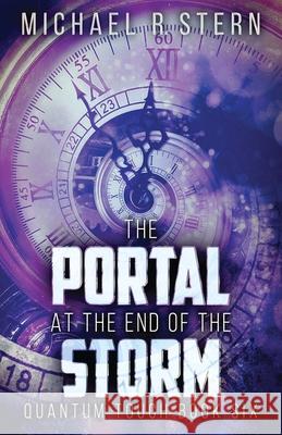The Portal At The End Of The Storm Michael R. Stern 9784867502822