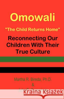 Omowali: The Child Returns Home - Reconnecting Our Children with Their True Culture Bireda, Martha R. 9784902837100 Blue Ocean Press
