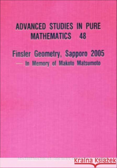 Finsler Geometry, Sapporo 2005 -- In Memory of Makoto Matsumoto Sabau, Sorin V. 9784931469426 AMERICAN MATHEMATICAL SOCIETY