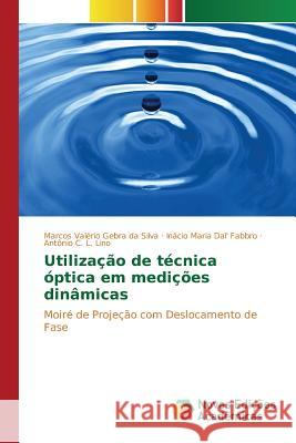 Utilização de técnica óptica em medições dinâmicas Valério Gebra Da Silva Marcos 9786130160883 Novas Edicoes Academicas
