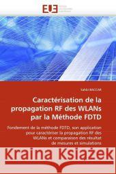 Caracterisation de La Propagation RF Des Wlans Par La Methode Fdtd Sahbi Baccar 9786131504174 Editions Universitaires Europeennes