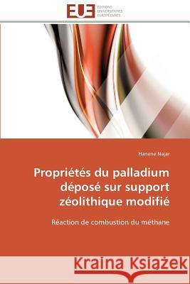 Propriétés Du Palladium Déposé Sur Support Zéolithique Modifié Najar-H 9786131508448 Editions Universitaires Europeennes