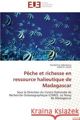 Pèche Et Richesse En Ressource Halieutique de Madagascar Collectif 9786131512988 Editions Universitaires Europeennes