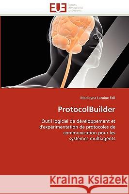 Protocolbuilder Madieyna Lamine Fall 9786131525131 Editions Universitaires Europeennes