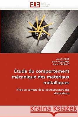 Étude Du Comportement Mécanique Des Matériaux Métalliques Sans Auteur 9786131525582