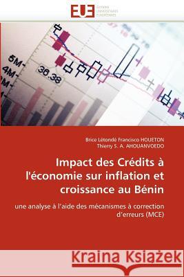 Impact Des Crédits À l''économie Sur Inflation Et Croissance Au Bénin Collectif 9786131528057 Editions Universitaires Europeennes