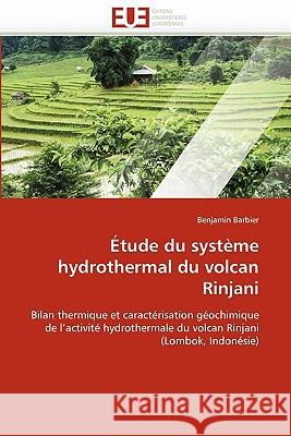 Étude Du Système Hydrothermal Du Volcan Rinjani Barbier-B 9786131529030