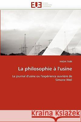 La Philosophie À l''usine Taibi-N 9786131534652 Editions Universitaires Europeennes