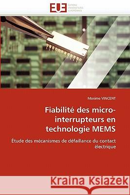 Fiabilité Des Micro-Interrupteurs En Technologie Mems Vincent-M 9786131537653
