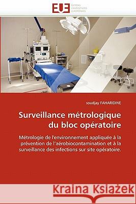 Surveillance Métrologique Du Bloc Opératoire Faharidine-S 9786131538186 Editions Universitaires Europeennes