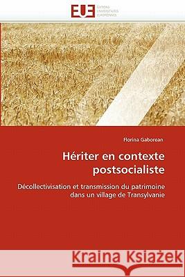 Hériter En Contexte Postsocialiste Gaborean-F 9786131538216 Editions Universitaires Europeennes