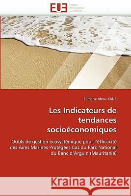 Les Indicateurs de Tendances Socioéconomiques Kane-E 9786131538476 Editions Universitaires Europeennes