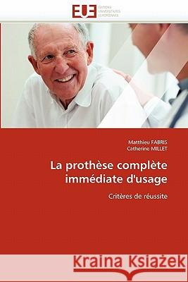 La Prothèse Complète Immédiate d'Usage Collectif 9786131550522 Editions Universitaires Europeennes