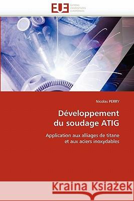 Développement Du Soudage Atig Perry-N 9786131553462