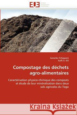 Compostage Des Déchets Agro-Alimentaires Collectif 9786131556654 Editions Universitaires Europeennes