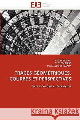 Traces Géométriques, Courbes Et Perspectives Collectif 9786131557927 Editions Universitaires Europeennes
