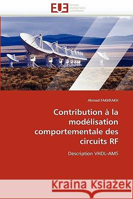 Contribution À La Modélisation Comportementale Des Circuits RF Fakhfakh-A 9786131558252 Editions Universitaires Europeennes