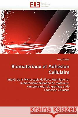 Biomatériaux Et Adhésion Cellulaire Simon-A 9786131564949