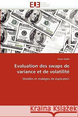 Evaluation Des Swaps de Variance Et de Volatilité Kadiri-A 9786131566431 Editions Universitaires Europeennes