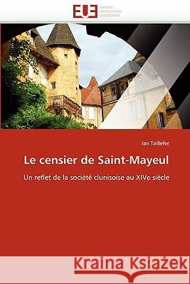 Le Censier de Saint-Mayeul Ian Taillefer 9786131582370 Editions Universitaires Europeennes