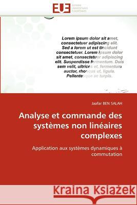 Analyse et commande des systèmes non linéaires complexes Ben Salah-J 9786131584725