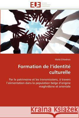 Formation de l''identité Culturelle D. 'Andreis-M 9786131585678 Editions Universitaires Europeennes