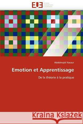 Emotion Et Apprentissage Abdelmajid Naceur 9786131587559 Editions Universitaires Europeennes