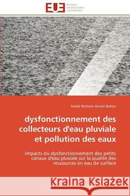Dysfonctionnement Des Collecteurs d'Eau Pluviale Et Pollution Des Eaux Sarala Romaric Anicet Babou 9786131590351 Editions Universitaires Europeennes