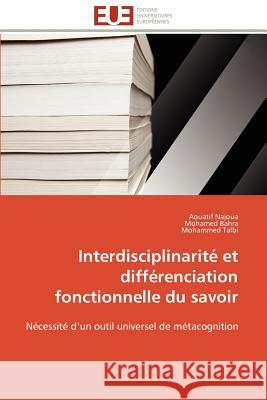 Interdisciplinarité Et Différenciation Fonctionnelle Du Savoir Collectif 9786131596988 Editions Universitaires Europeennes