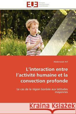 L Interaction Entre L Activité Humaine Et La Convection Profonde Arif-A 9786131597459
