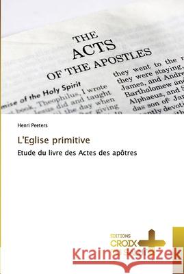 L'Eglise primitive Peeters, Henri 9786137373187