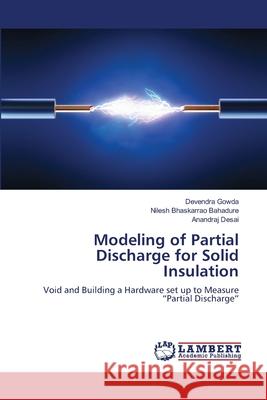Modeling of Partial Discharge for Solid Insulation Gowda, Devendra 9786139452811