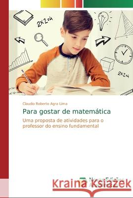 Para gostar de matemática Agra Lima, Claudio Roberto 9786139696673