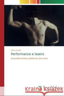Performance e teatro Cunha, Clovis 9786139718863