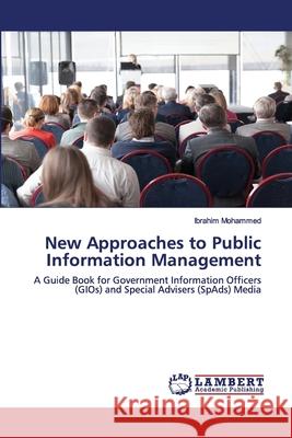 New Approaches to Public Information Management Ibrahim Mohammed 9786139883813 LAP Lambert Academic Publishing