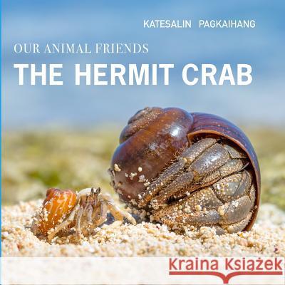 The Hermit Crab Katesalin Pagkaihang 9786164450394 Katesalin Pagkaihang