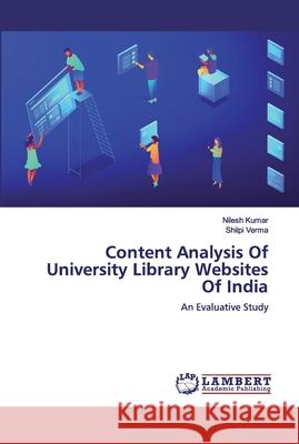 Content Analysis Of University Library Websites Of India Kumar, Nilesh 9786200456458