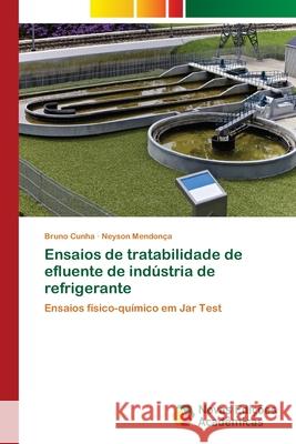 Ensaios de tratabilidade de efluente de indústria de refrigerante Cunha, Bruno 9786202045957
