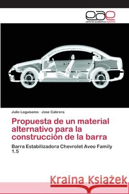 Propuesta de un material alternativo para la construcción de la barra Leguísamo, Julio 9786202100373 Editorial Académica Española
