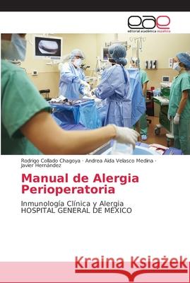 Manual de Alergia Perioperatoria Collado Chagoya, Rodrigo 9786202137669 Editorial Académica Española