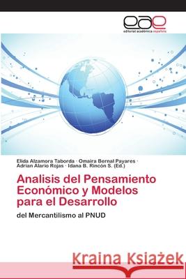 Analisis del Pensamiento Económico y Modelos para el Desarrollo Taborda, Elida Alzamora 9786202259927 Editorial Académica Española