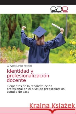 Identidad y profesionalización docente Ly Aysén Abrego Fuentes 9786203032895