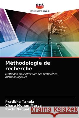 Méthodologie de recherche Taneja, Pratibha 9786203169171 Editions Notre Savoir