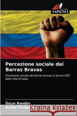 Percezione sociale dei Barras Bravas Óscar Rondón, Daniel Cárdenas 9786203189889